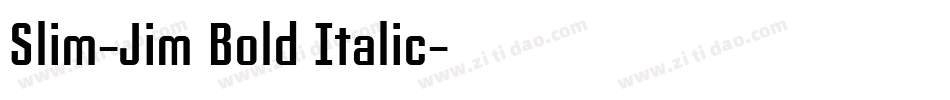 Slim-Jim Bold Italic字体转换